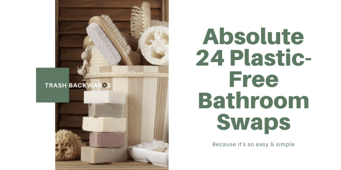 Absolute 24 Plastic-Free Bathroom Swaps