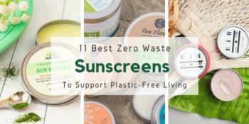 11 Best Zero Waste Sunscreens To Support Plastic-Free Living