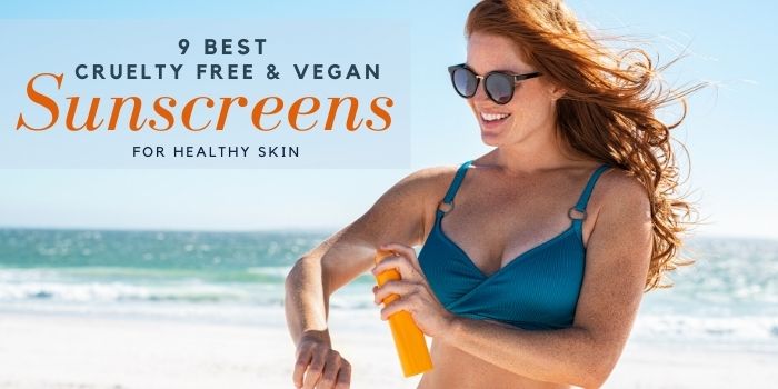 9 Best Cruelty Free & Vegan Sunscreens For Healthy Skin