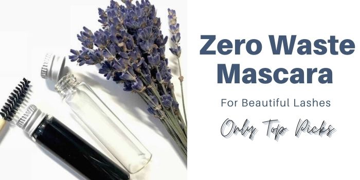 Zero Waste Mascara For Beautiful Lashes — Only Top Picks
