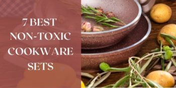 7 Best Non-Toxic Cookware Sets