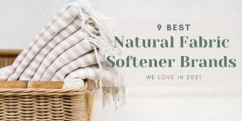 9 Best Natural Fabric Softener Brands We Love in 2022