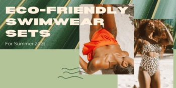 9 Eco-Friendly Swimwear Sets For Summer 2022