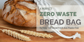A Perfect Zero Waste Bread Bag To Keep Your Bread Fresh And Plastic-Free